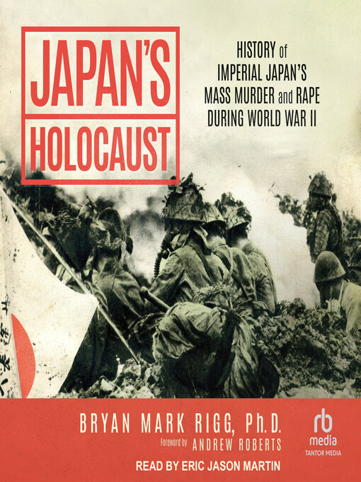 Title details for Japan's Holocaust by Bryan Mark Rigg, PhD - Available